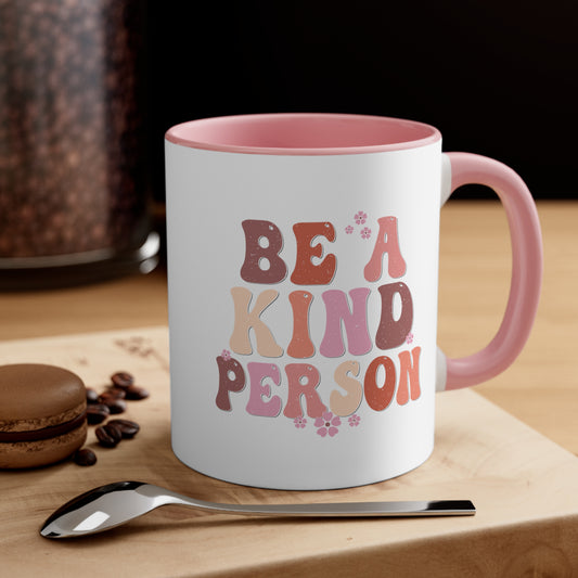 Be A Kind Person Accent Coffee Mug, 11oz